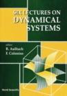 Image for Six Lectures on Dynamical Systems.