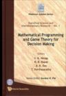 Image for Mathematical Programming And Game Theory For Decision Making