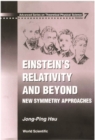 Image for Einstein&#39;s Relativity and Beyond: New Symmetry Approaches.