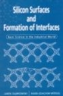 Image for Silicon Surfaces and Formation of Interfaces: Basic Science in the Industrial World.