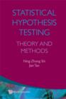 Image for Statistical Hypothesis Testing: Theory And Methods