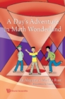 Image for A day&#39;s adventure in math wonderland