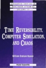 Image for Time reversibility, computer simulation, and chaos