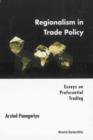 Image for Regionalism In Trade Policy: Essays On Preferential Trading
