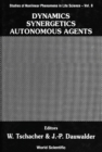 Image for Dynamics, Synergetics, Autonomous Agents: Nonlinear Systems Approaches to Cognitive Psychology and Cognitive Science.
