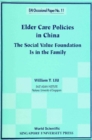 Image for Elder Care Policies in China: The Social Value Foundation Is in the Family.