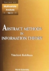 Image for Abstract Methods in Information Theory.