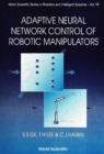 Image for Adaptive Neural Network Control of Robotic Manipulators.