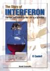 Image for The Story of Interferon: Ups and Downs in the Life of a Scientist.