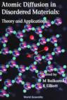 Image for Atomic Diffusion in Disordered Materials: Theory and Applications.
