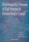 Image for Electromagnetic Processes at High Energies in Oriented Single Crystals