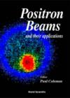 Image for POSITRON BEAMS AND THEIR APPLICATIONS