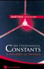 Image for Fundamental Constants, The: A Mystery of Physics