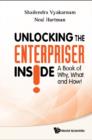 Image for Unlocking the enterpriser inside!: a book of why, what and how!