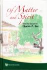 Image for Of Matter And Spirit: Selected Essays By Charles P Enz