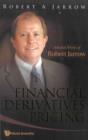 Image for Financial Derivatives Pricing: Selected Works Of Robert Jarrow