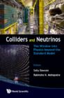 Image for Colliders and neutrinos: the window into physics beyond the standard model