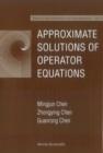 Image for Approximate Solutions of Operator Equations.