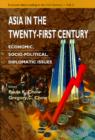 Image for Asia in the Twenty-First Century: Economic, Socio-Political, Diplomatic Issues.