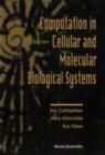 Image for Computation in Cellular and Molecular Biological Systems: Selected Papers from Ipcat 95.