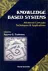 Image for Knowledge based systems: advanced concepts, techniques, &amp; applications