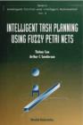 Image for Intelligent Task Planning Using Fuzzy Petri Nets.