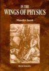 Image for In the Wings of Physics.