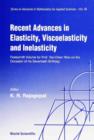 Image for Recent Advances in Elasticity, Viscoelasticity and Inelasticity: Festschrift Volume in Honor of Professor T.C.Woo on His 70th Birthday.