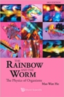 Image for Rainbow And The Worm, The: The Physics Of Organisms (3rd Edition)