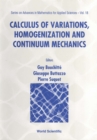 Image for Calculus of Variations, Homogenization and Continuum Mechanics.