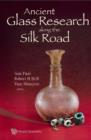 Image for Ancient Glass Research Along The Silk Road