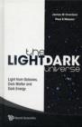 Image for Light/dark Universe, The: Light From Galaxies, Dark Matter And Dark Energy