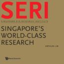 Image for Seri : Singapore&#39;s World Class Research
