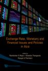Image for Exchange rate, monetary, and financial issues and policies in Asia