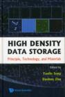 Image for High density data storage  : principle, technology, and materials