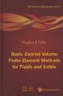 Image for Basic Control Volume Finite Element Methods For Fluids And Solids