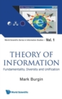 Image for Theory of information  : fundamentality, diversity and unification
