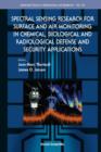 Image for Spectral Sensing Research for Surface and Air Monitoring in Chemical, Biological and Radiological Defense and Security Applications
