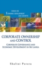 Image for Corporate Ownership And Control: Corporate Governance And Economic Development In Sri Lanka