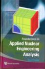 Image for Foundations in applied nuclear engineering analysis