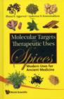 Image for Molecular Targets And Therapeutic Uses Of Spices: Modern Uses For Ancient Medicine