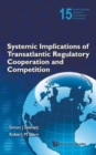 Image for Systemic Implications Of Transatlantic Regulatory Cooperation And Competition