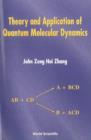 Image for Theory and application of quantum molecular dynamics.