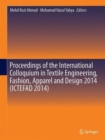 Image for Proceedings of the International Colloquium in Textile Engineering, Fashion, Apparel and Design 2014 (ICTEFAD 2014)