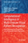 Image for Computational Intelligence in Multi-Feature Visual Pattern Recognition: Hand Posture and Face Recognition using Biologically Inspired Approaches