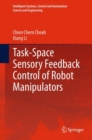 Image for Task-space sensory feedback control of robot manipulators
