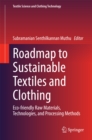 Image for Roadmap to sustainable textiles and clothing: eco-friendly raw materials, technologies, and processing methods