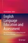 Image for English language education and assessment  : recent developments in Hong Kong and the Chinese mainland