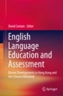 Image for English language education and assessment: recent developments in Hong Kong and the Chinese mainland