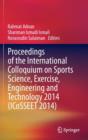 Image for Proceedings of the International Colloquium on Sports Science, Exercise, Engineering and Technology 2014 (ICoSSEET 2014)